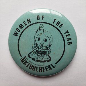 Octoberfest Kitchener Waterloo Women Of The Year Pinback Button Pin